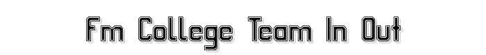 FM College Team in&out font